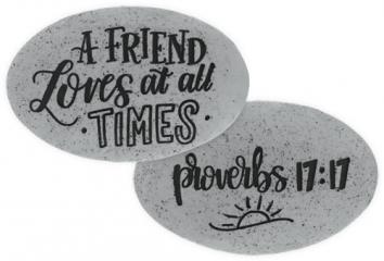 Proverbs Stone - Proverbs 17:17