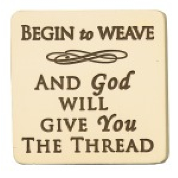 Begin to Weave - Magnet