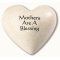Mothers Are A Blessing- Heartfelt Expressions     